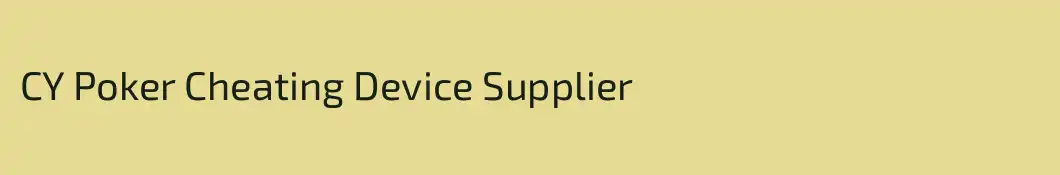CY Poker Cheating Device Supplier